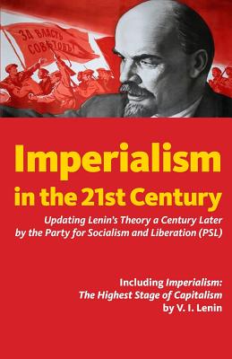 Imperialism in the 21st Century: Updating Lenin's Theory a Century Later - Ben Becker