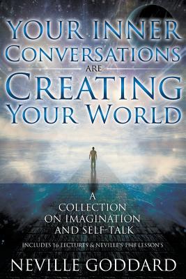 Neville Goddard: Your Inner Conversations Are Creating Your World (Paperback) - David Allen