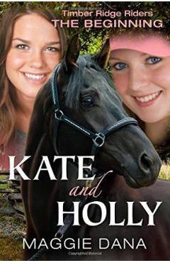 Coperta cărții 'Kate and Holly: The Beginning - Maggie Dana'