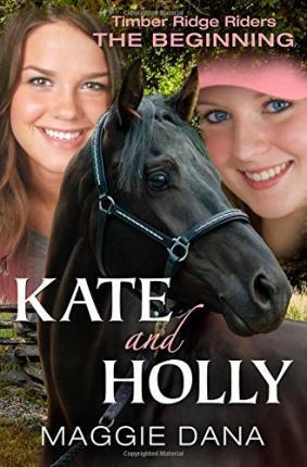 Kate and Holly: The Beginning - Maggie Dana
