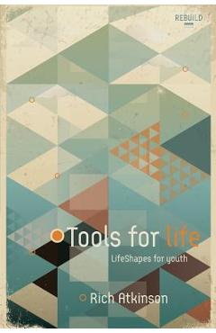 Coperta cărții 'Tools For Life - Rich Atkinson'
