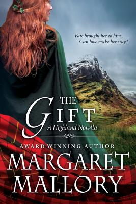 The Gift: A Highland Novella - Margaret Mallory