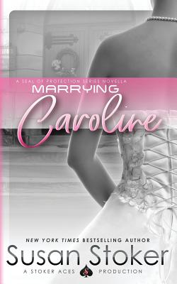 Marrying Caroline - Susan Stoker