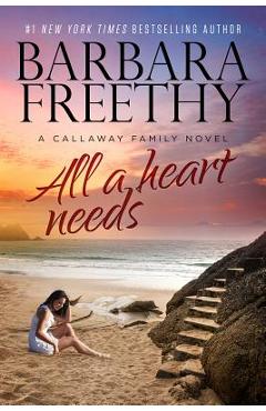 Poza produsului All A Heart Needs - Barbara Freethy