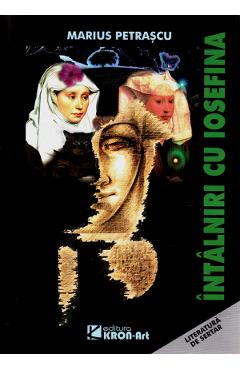 Poza produsului Intalniri cu Iosefina + Marius Octavian Petrascu - Marius Petrascu, Maria Petrascu