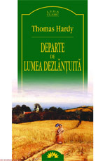 Departe de lumea dezlantuita - Thomas Hardy