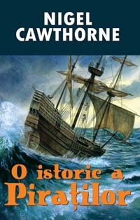 O istorie a piratilor - Nigel Cawthorne