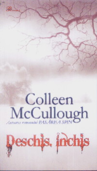 Deschis. Inchis - Colleen Mccullough