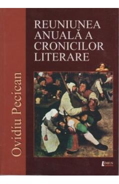 Coperta cărții 'Reuniunea anuală a cronicilor literare - Ovidiu Pecican'