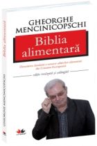 Biblia alimentara - Gheorghe Mencinicopschi