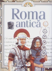 Descopera lumea - Roma Antica
