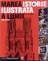 Marea istorie ilustrata a lumii vol.3: Evul Mediu