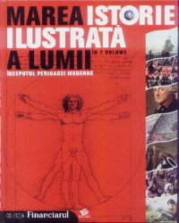 Marea istorie ilustrata a lumii vol.4: Inceputul perioadei moderne
