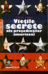 Coperta cărții 'Vietile secrete ale presedintilor americani'