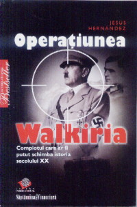 Operatiunea Walkiria - Jesus Hernandez
