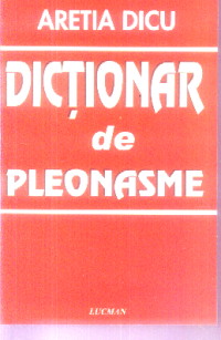 Dictionar de pleonasme - Aretia Dicu