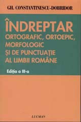 Indreptar ortografic, ortoepic, morfologic si de punctuatie al limbii romane
