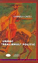 Urasc realismul politic - Gabriela Cretu