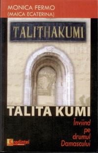 Talita Kumi Inviind Pe Drumul Damascului - Monica Fermo