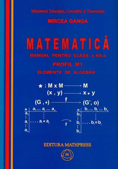 Manual matematica Clasa 12 M1 - 2 Volume 2007 - Mircea Ganga