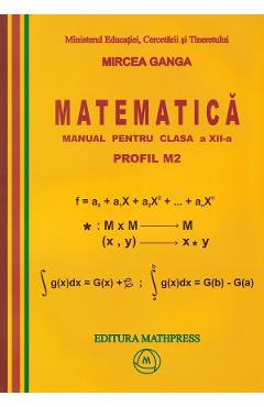 Matematica M2 - Clasa 12 - Manual - Mircea Ganga