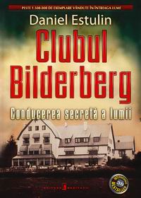 Clubul bilderberg - Daniel Estulin - Ed. Meteor Press