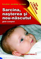 Coperta cărții 'Sarcina, nasterea si nou-nascutul - Penny Simkin, Janet Whalley, Ann Keppler'
