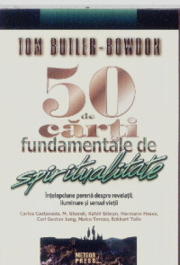 50 de carti fundamentale de spiritualitate - Tom Butler Bowdon