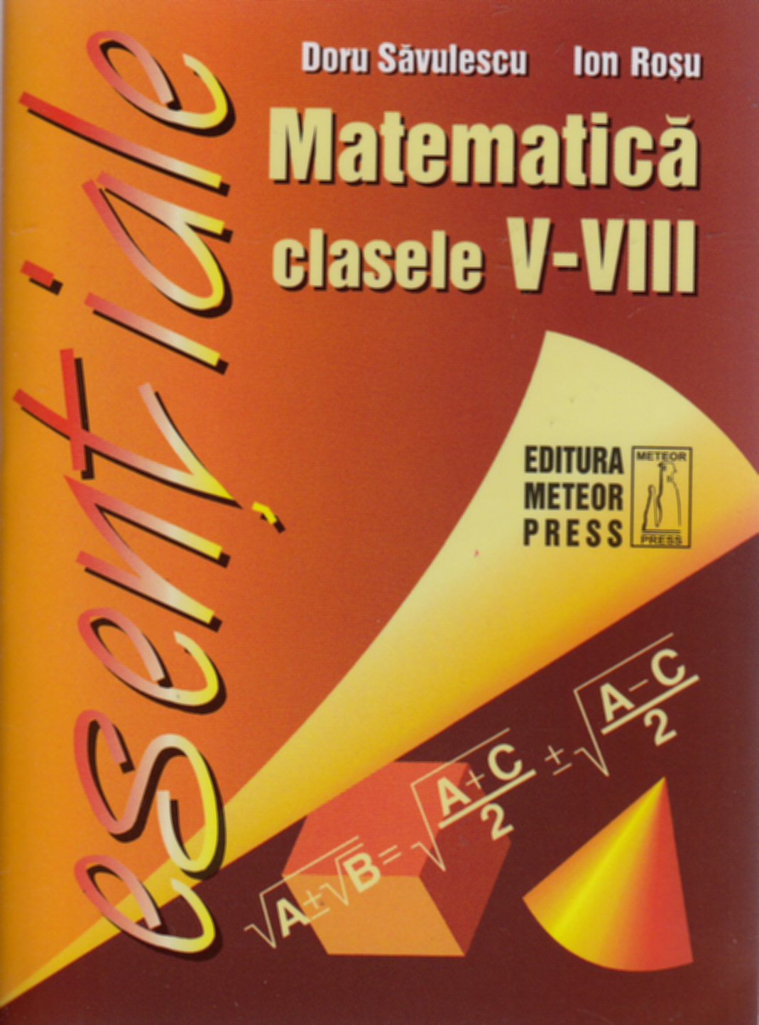 Coperta cărții 'Esentiale - Matematica Clasele V- Viii - Doru Savulescu , Ion Rosu'