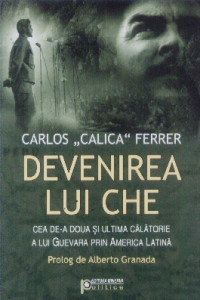 Devenirea lui Che - Carlos Calica Ferrer