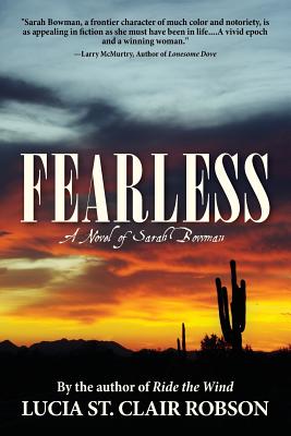 Coperta cărții 'Fearless: A Novel of Sarah Bowman - Lucia St Clair Robson'