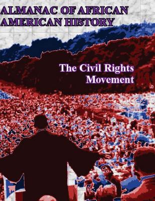 Almanac of African American History: The Civil Rights Movement - African American History Books