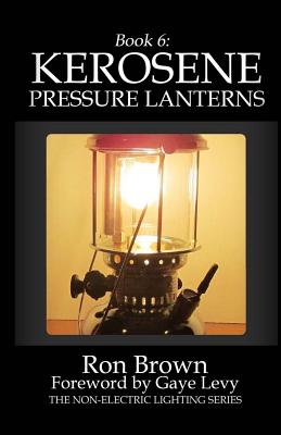 Book 6: Kerosene Pressure Lanterns - Gaye Levy