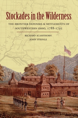 Stockades in the Wilderness - Richard Scamyhorn