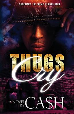 Thugs Cry - Ca$h