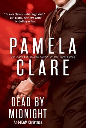 Dead By Midnight: An I-Team Christmas - Pamela Clare