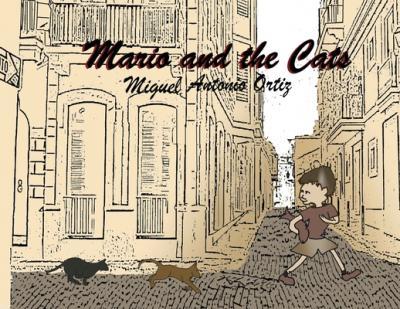Mario and the Cats - Miguel Antonio Ortiz
