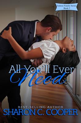 All You'll Ever Need - Sharon C. Cooper