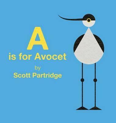 A is for Avocet - Scott Partridge