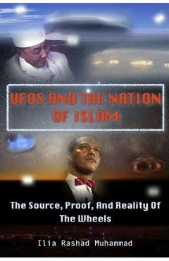 Coperta cărții 'UFOs And The Nation Of Islam: The Source, Proof, And Reality Of The Wheels - Jason Karriem'