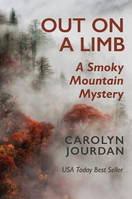 Out on a Limb: A Smoky Mountain Mystery - Carolyn Jourdan