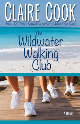 The Wildwater Walking Club - Claire Cook