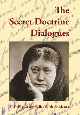 The Secret Doctrine Dialogues - Helena P. Blavatsky