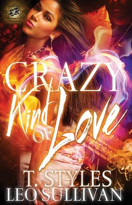 Crazy Kind of Love (The Cartel Publications Presents) - Toy Styles