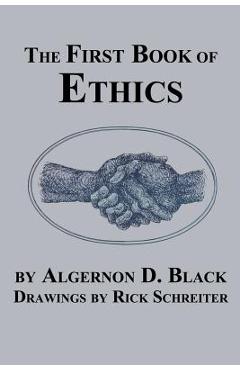Coperta cărții 'The First Book of Ethics - Algernon D. Black'