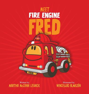 Meet Fire Engine Fred - Martha Mccann Lesnick