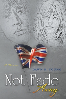 Not Fade Away - Dawn Young