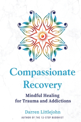 Compassionate Recovery - Darren Littlejohn