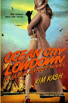 Ocean City Lowdown: A Jamie August Novel - Kim Kash
