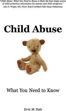 Child Abuse: What You Need to Know - Evin M. Daly